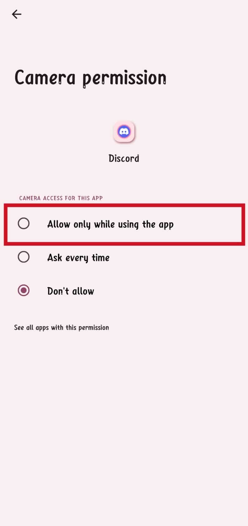 select the Allow only while using the app option. 9 Ways to Fix Discord Search Not Working on Mobile
