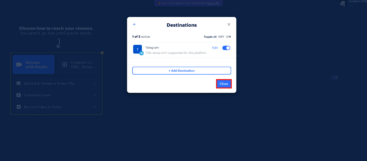 Click on Add Channel and click on Close. How to Go Live on Telegram