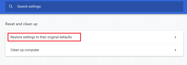 Click on the Restore settings to their original defaults option