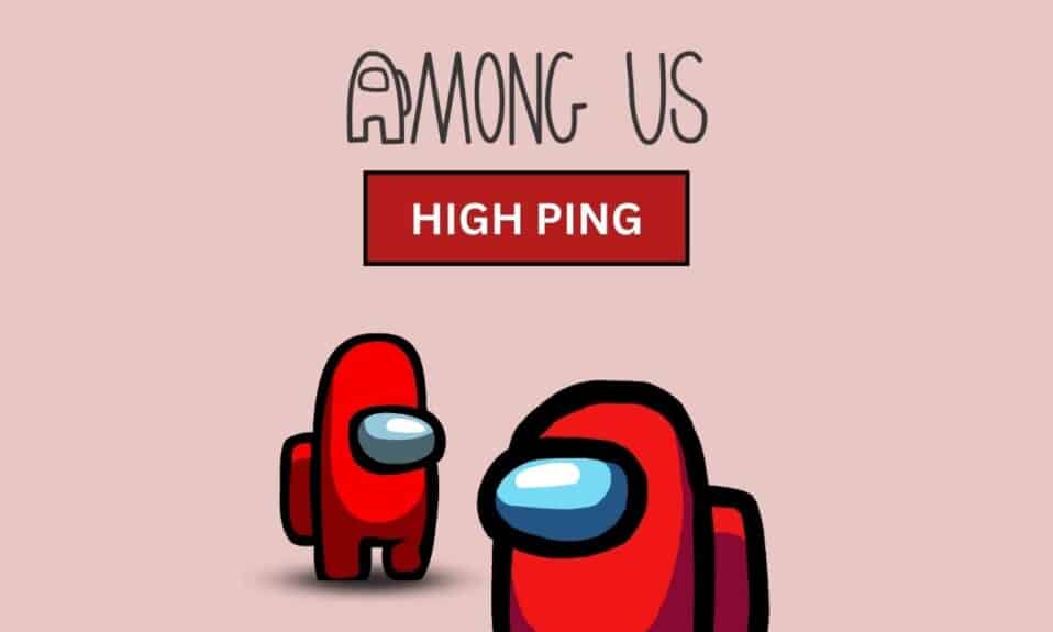 8 Ways to Fix Among Us High Ping on Android