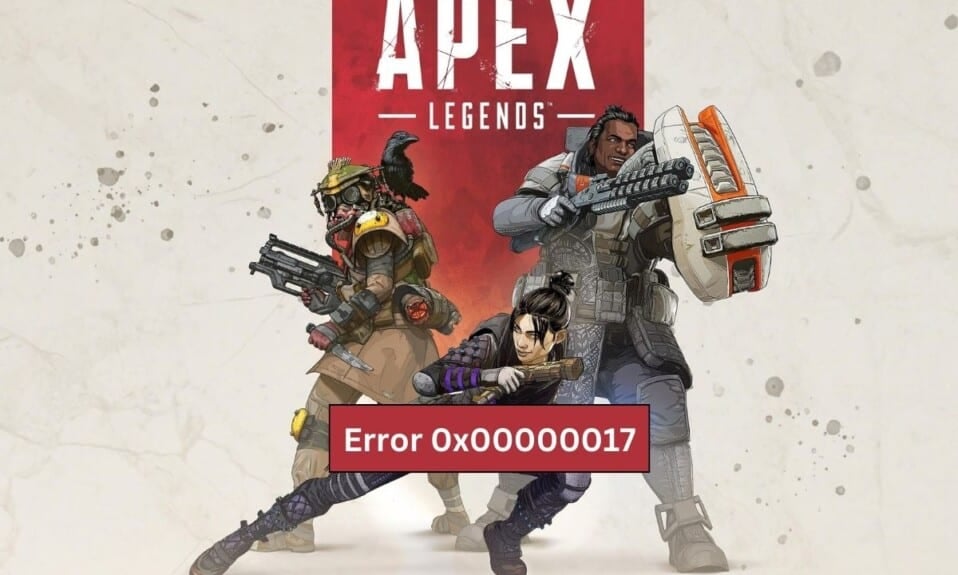 Fix Apex Legends Error 0x00000017 on PC