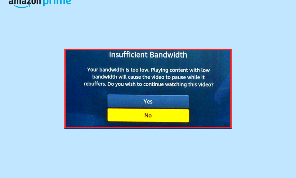 Fix Insufficient Bandwidth Error on Amazon Prime Video