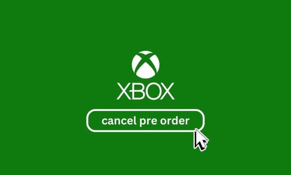 How to Cancel Xbox Pre Order