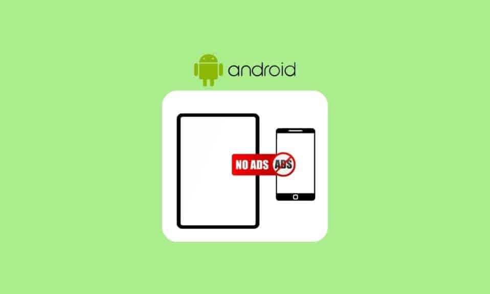 How to Make Android Phone and Tablet Completely Ad Free