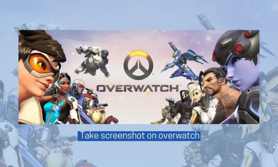 How to Take Screenshot on Overwatch