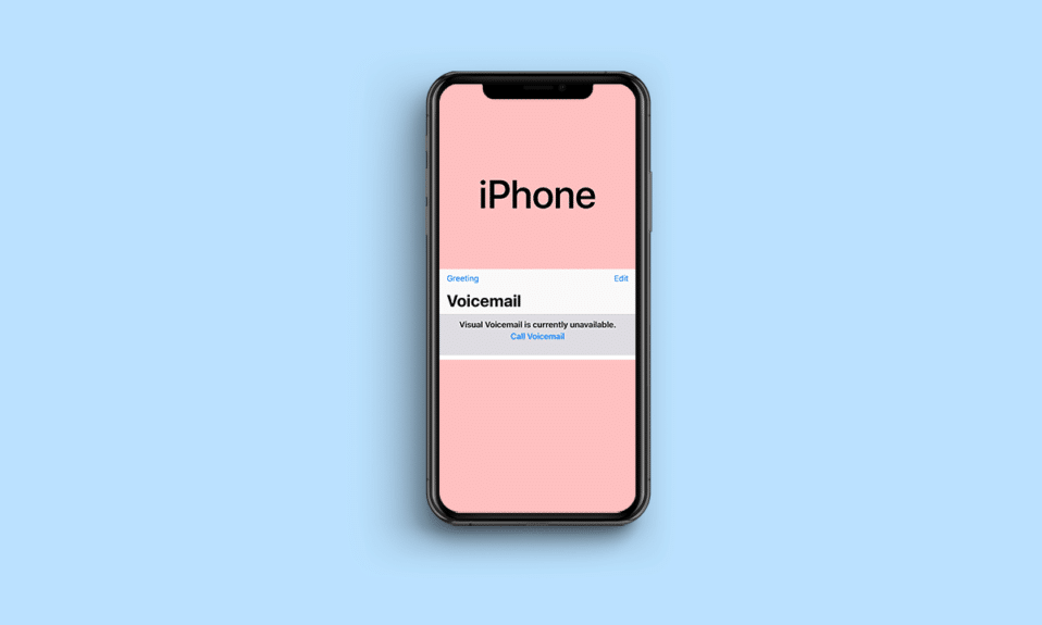 11 Ways to Fix Visual Voicemail is Currently Unavailable Error