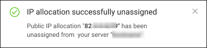 Unassign public IP allocation confirmation message.
