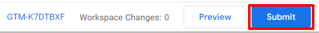 Submit your changes on Google Tag Manager