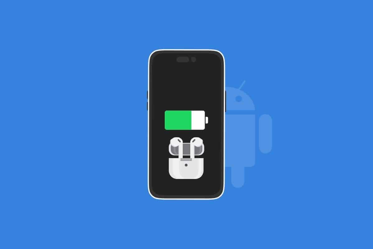 How to Know If AirPods are Charging on Android