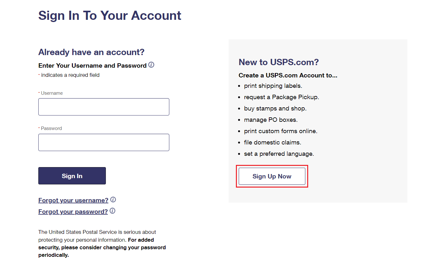Visit the USPS.com Sign In page - click on Sign Up Now