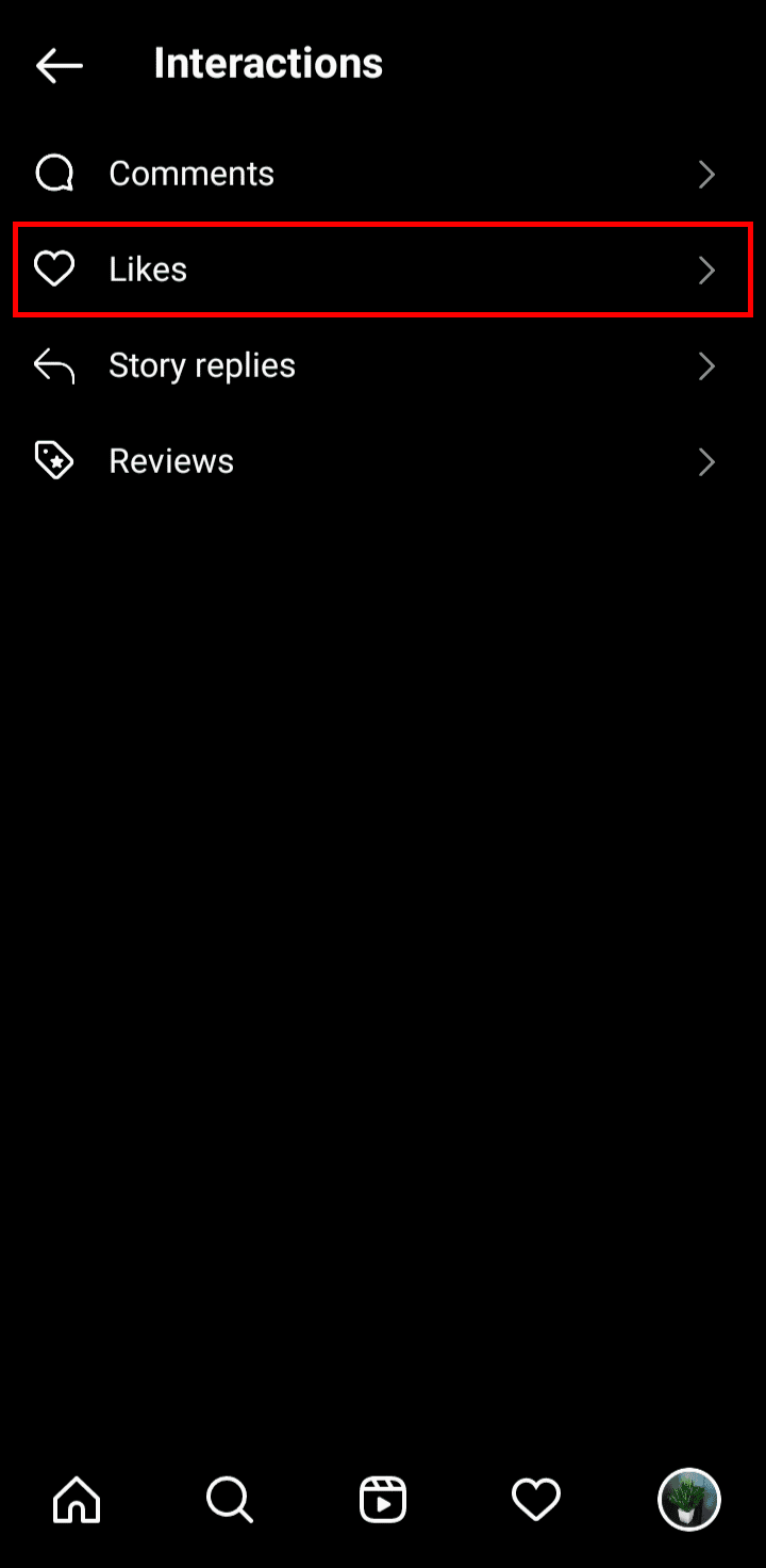 Tap on Likes, to see all of your liked posts on Instagram.