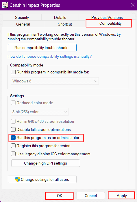 enable Run this program as an administrator and click on Apply and OK