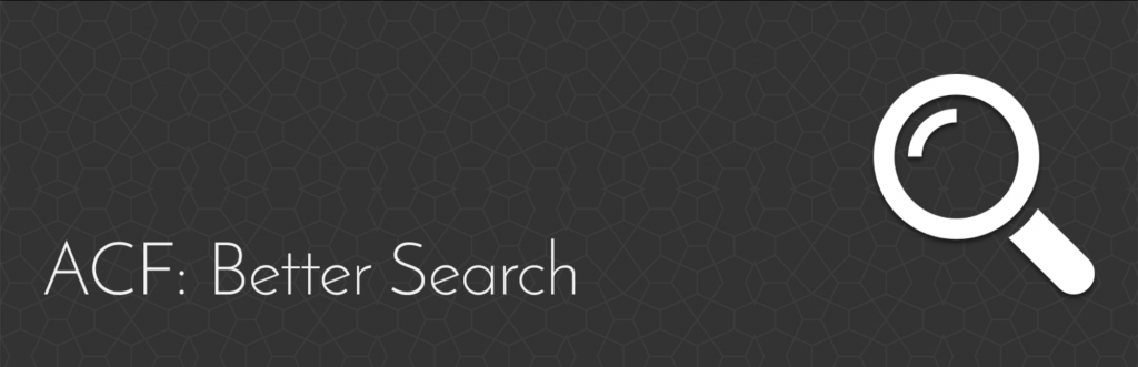 The banner of the ACF: Better Search plugin.