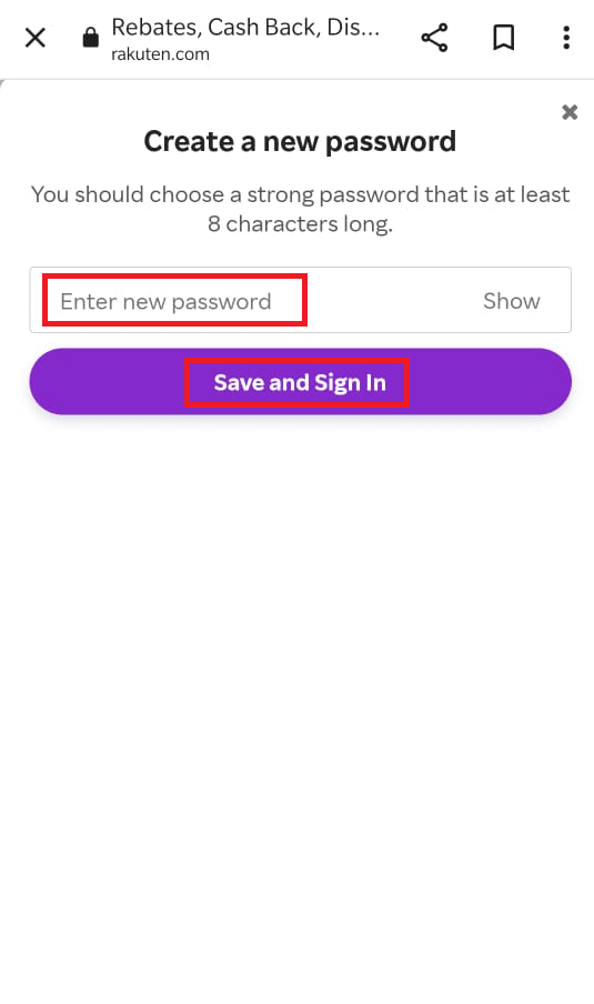 Enter the new password and tap on Save and Sign In. How to Delete Rakuten Account