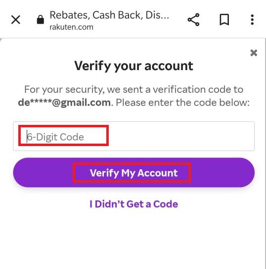 Type the 6 digit code you must have received in your Email and tap on Verify My Account. is it safe to link a credit card to Rakuten