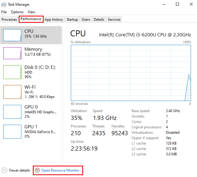 Go to the Performance tab and click on Open Resource Monitor