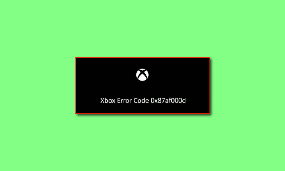 Fix Xbox Error Code 0x87af000d