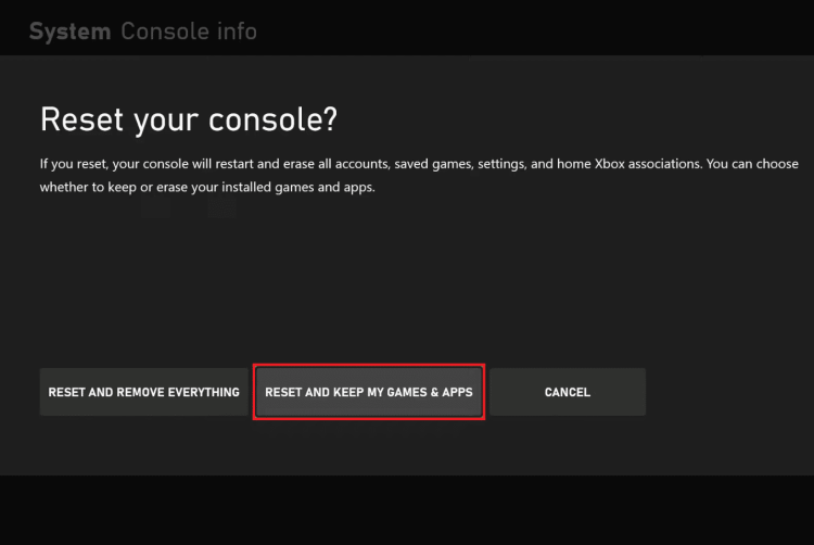 Select RESET AND KEEP MY GAMES and APPS. Fix Xbox Error Code 0x87af000d