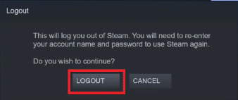 Click on Logout to confirm. 8 Ways to Fix Steam Store Buttons Not Working