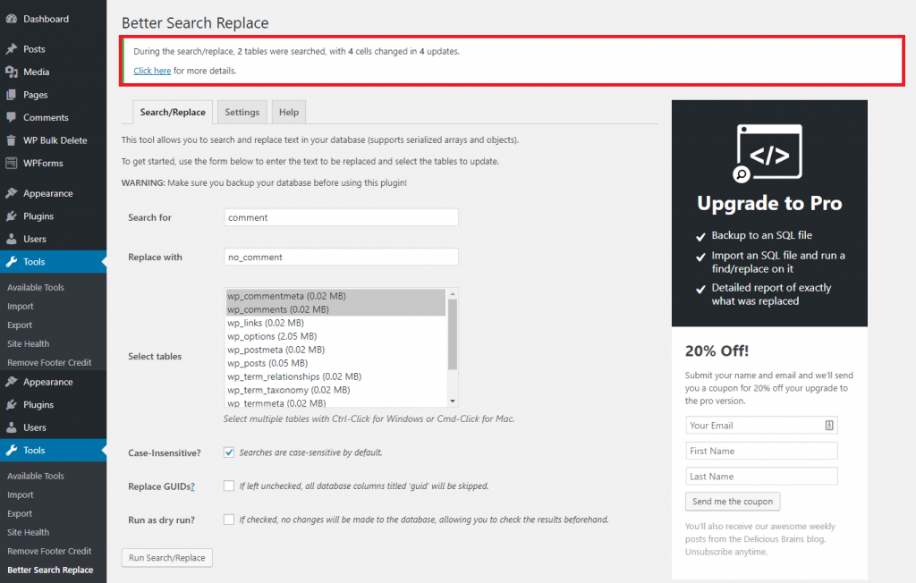The confirmation message from the Better Search Replace plugin you will get once you have successfully run a search and replace in WordPress database.