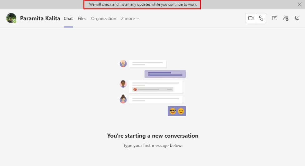 we will check and install any update while you continue to work. Fix Microsoft Teams Keeps Saying I'm Away but I'm Not Error
