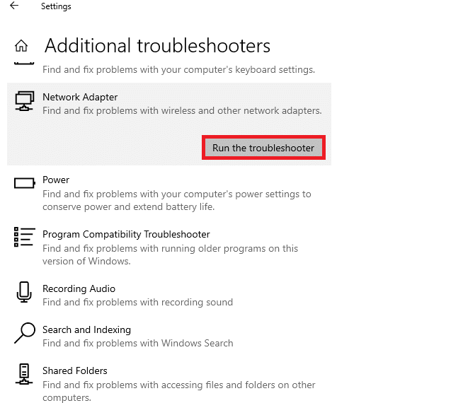 Select Network Adapter and click on Run the troubleshooter.