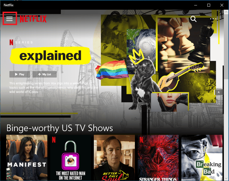 In the Netflix window locate Menu options. Fix Error Code u7121 3202 in Netflix