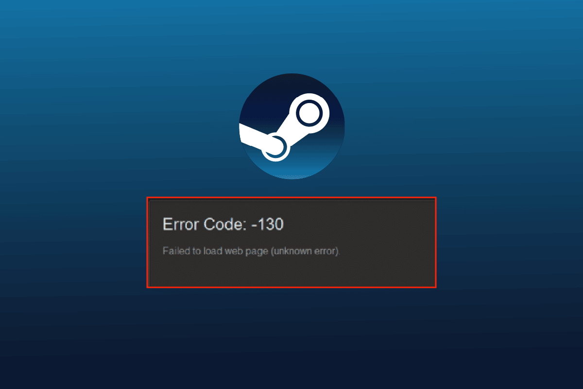 Fix Error Code 130 Failed to Load Web Page Unknown Error