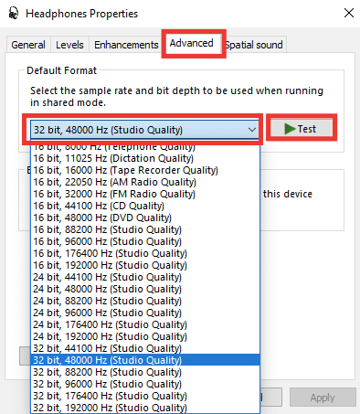 go to advanced tab and test with other sound format. Fix my Headphone Jack is Not Working in Windows 10