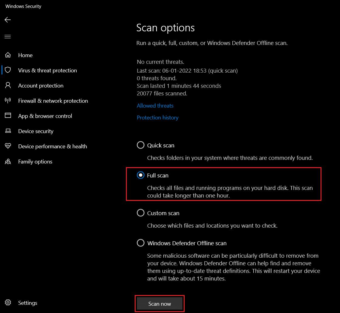 Select Full scan and click Scan button in Virus and threat protection menu Scan options