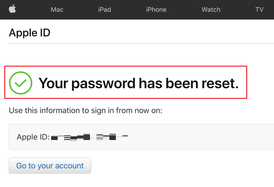 You will see the Your password has been reset message on the ensuing page | How to Get into Your iCloud Account