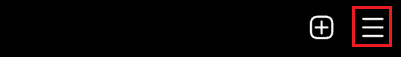 tap on the three horizontal lines at the top right corner