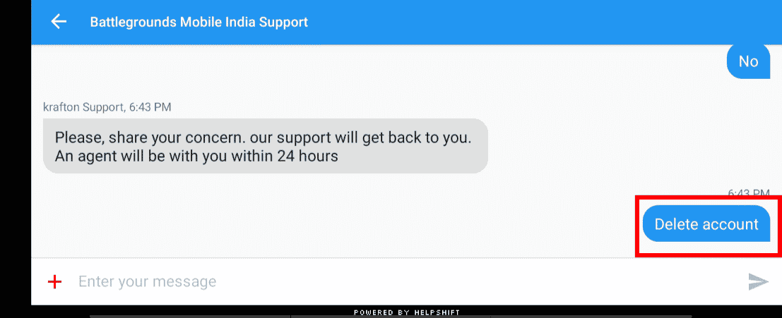 Type delete account, the support team will contact you within 24 hours