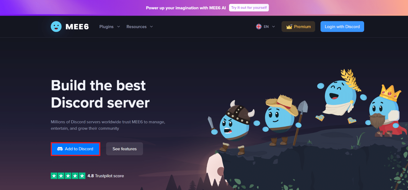 Go to the MEE6 website and click on the Add to Discord button