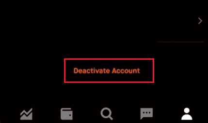 Swipe down and tap on Deactivate Account