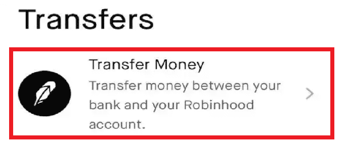 Tap on Transfer Money | How to Cancel Robinhood Deposit
