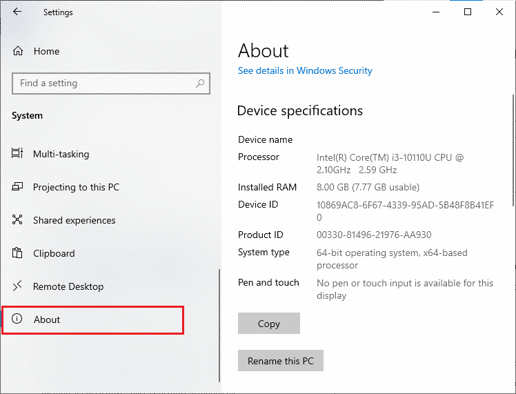 click on About and then you can check the Device specifications. Fix Forza Horizon 5 Crashing in Windows 10 