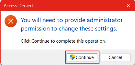 The prompt asks to provide administrator permission to change the settings and click on Continue
