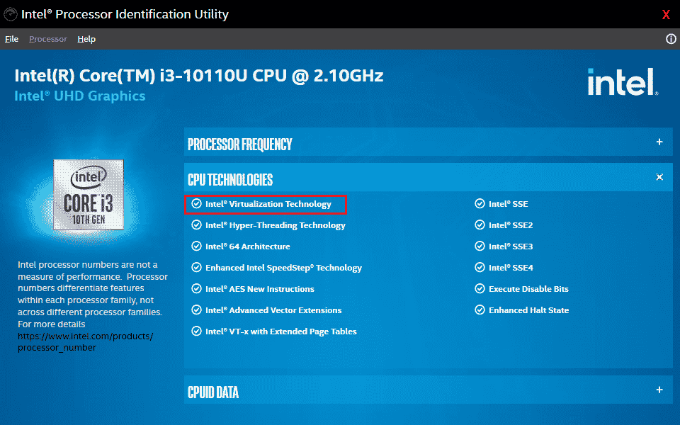 Scan the CPU technologies list for Intel Virtualization Technology usually Intel Virtualization Technology will be the very first item on the list
