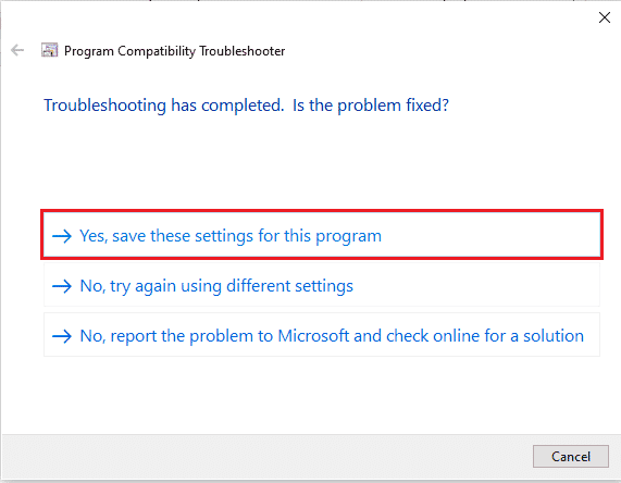 If this setting fixes you issue choose Yes save these settings for this program