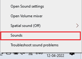 Right-click on the Speakers icon at the bottom right corner of the screen and select the Sounds option.