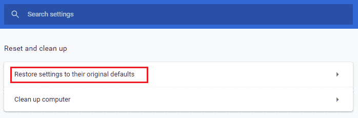 select the Restore settings to their original defaults option 