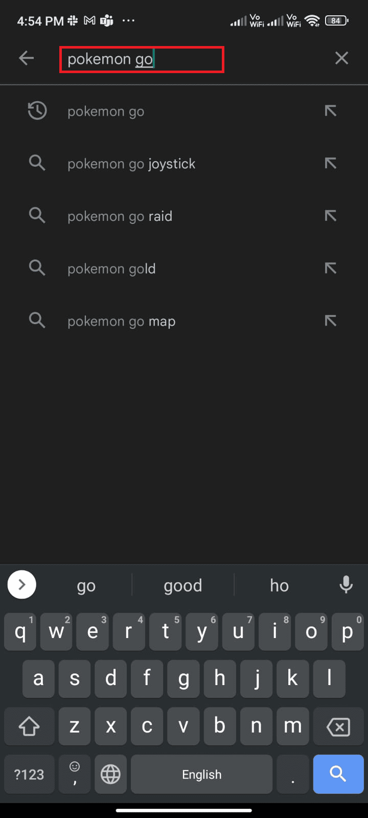 Go to Play Store as you did earlier and search Pokémon Go