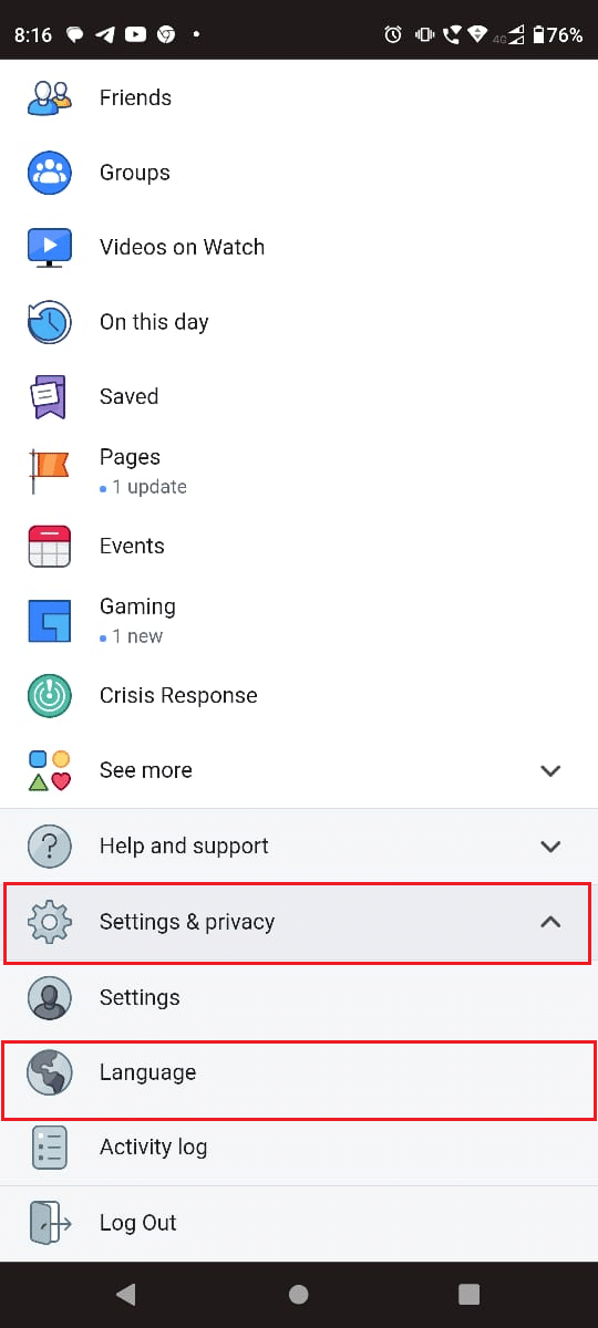 Go to Settings & privacy followed by Language.