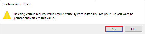 Click on the Yes button on the Confirm Value Delete UAC window