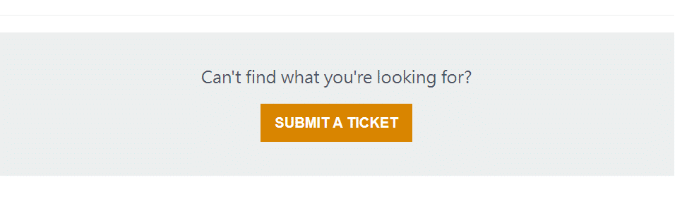 scroll down the screen and click on SUBMIT A TICKET button
