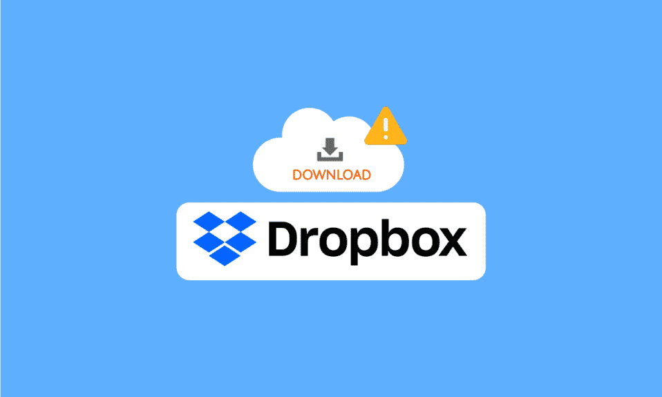 Fix Dropbox Error Downloading Your File in Windows 10