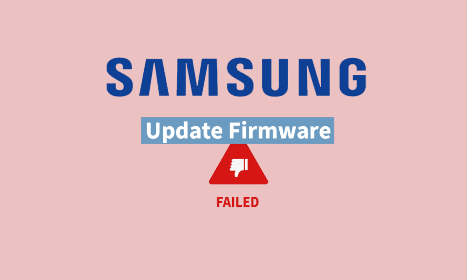 Fix Failed to Update Firmware Visit Samsung Service Center Error