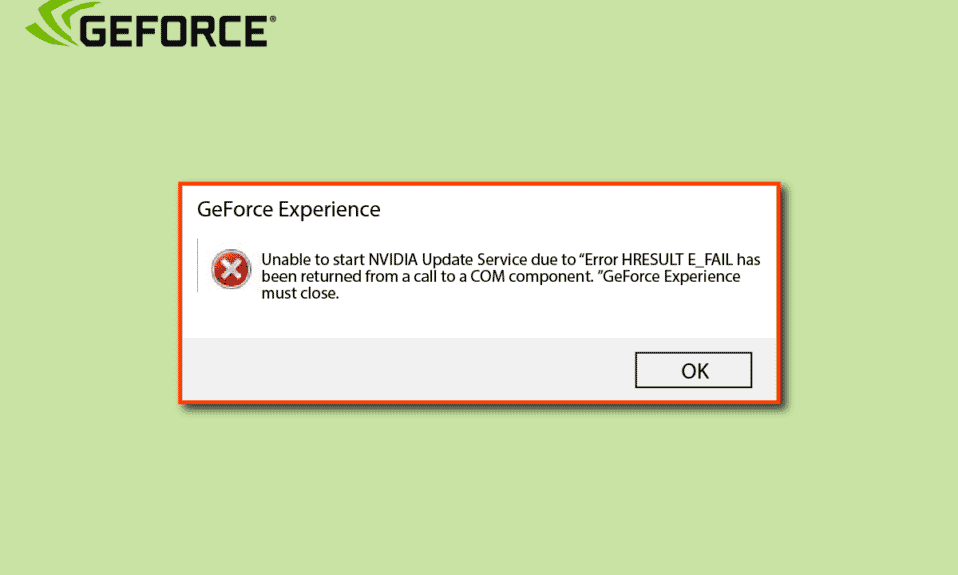 Fix GeForce Error HRESULT E Fail in Windows 10