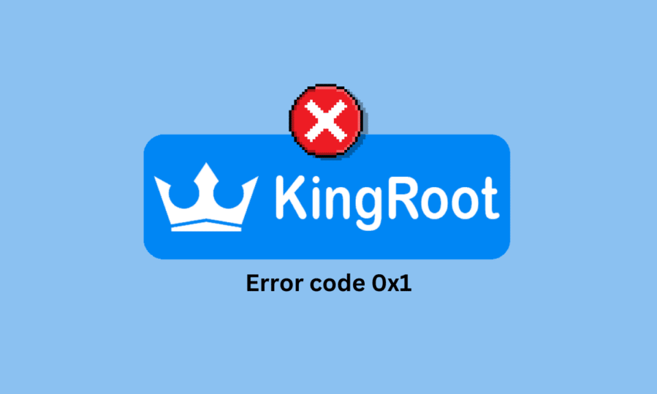 Fix KingRoot Error Code 0X1